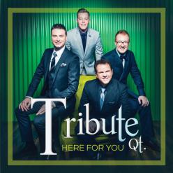 Tribute Quartet - Here For You
